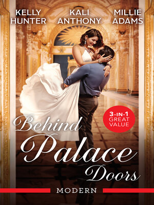 cover image of Behind Palace Doors/Untouched Queen by Royal Command/Off-Limits to the Crown Prince/Stealing the Promised Princess